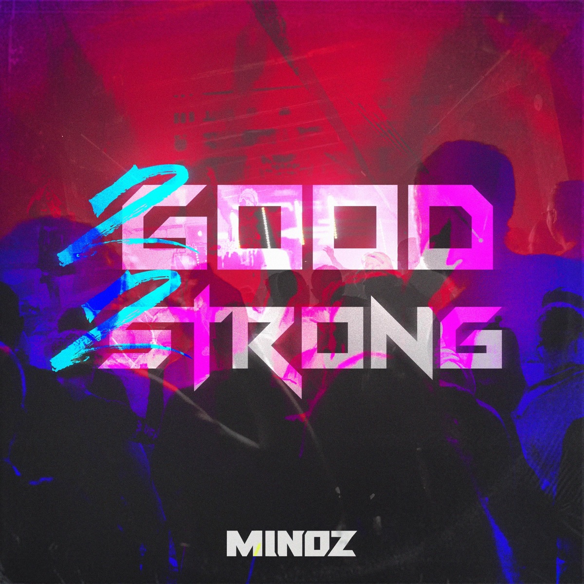 2Good2strong - Single by Minoz album cover