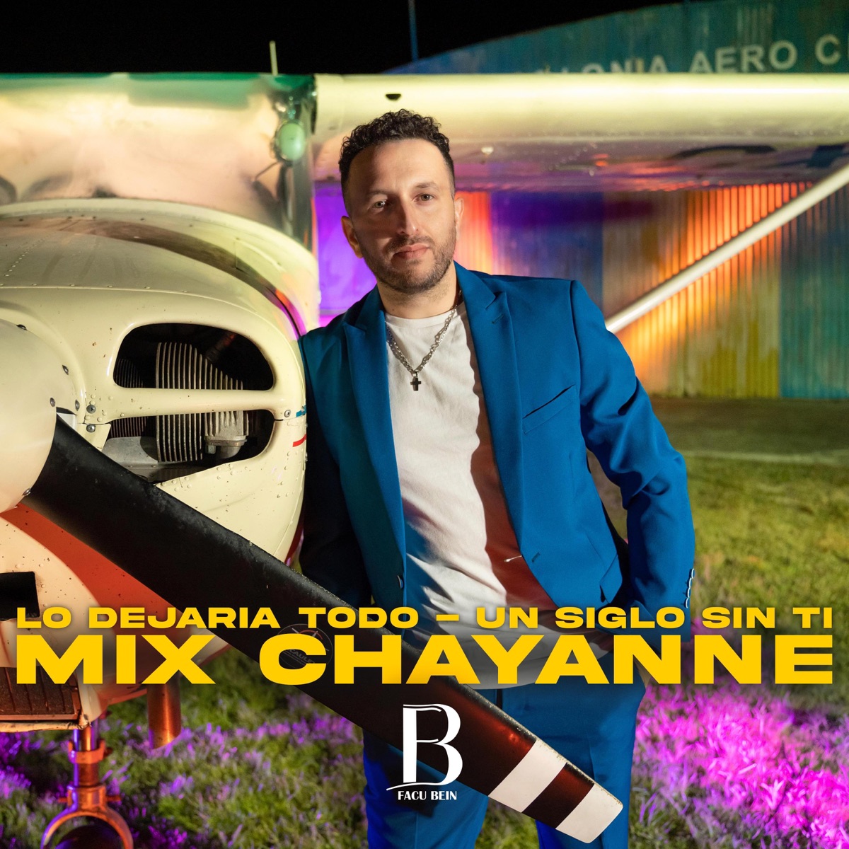 Lo Dejaria Todo, Un Siglo Sin Ti (Mix) - Single by Facu Bein album cover