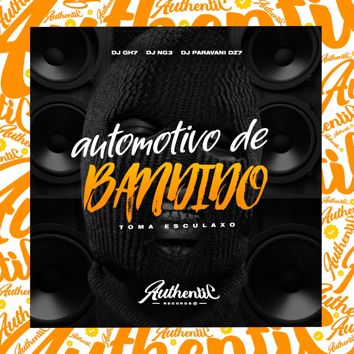 Automotivo de Bandido - Toma Esculaxo (feat. DJ GH7 & DJ NG3) - Single by DJ PARAVANI DZ7 album cover