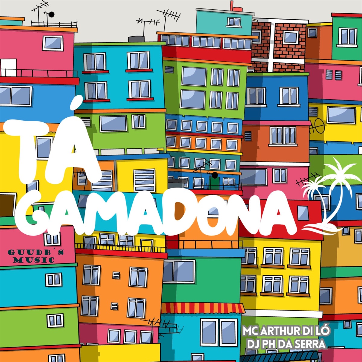 TÁ GAMADONA - Single by Mc Arthur Di Ló, Dj Ph Da Serra & GUUDB'S MUSIC album cover