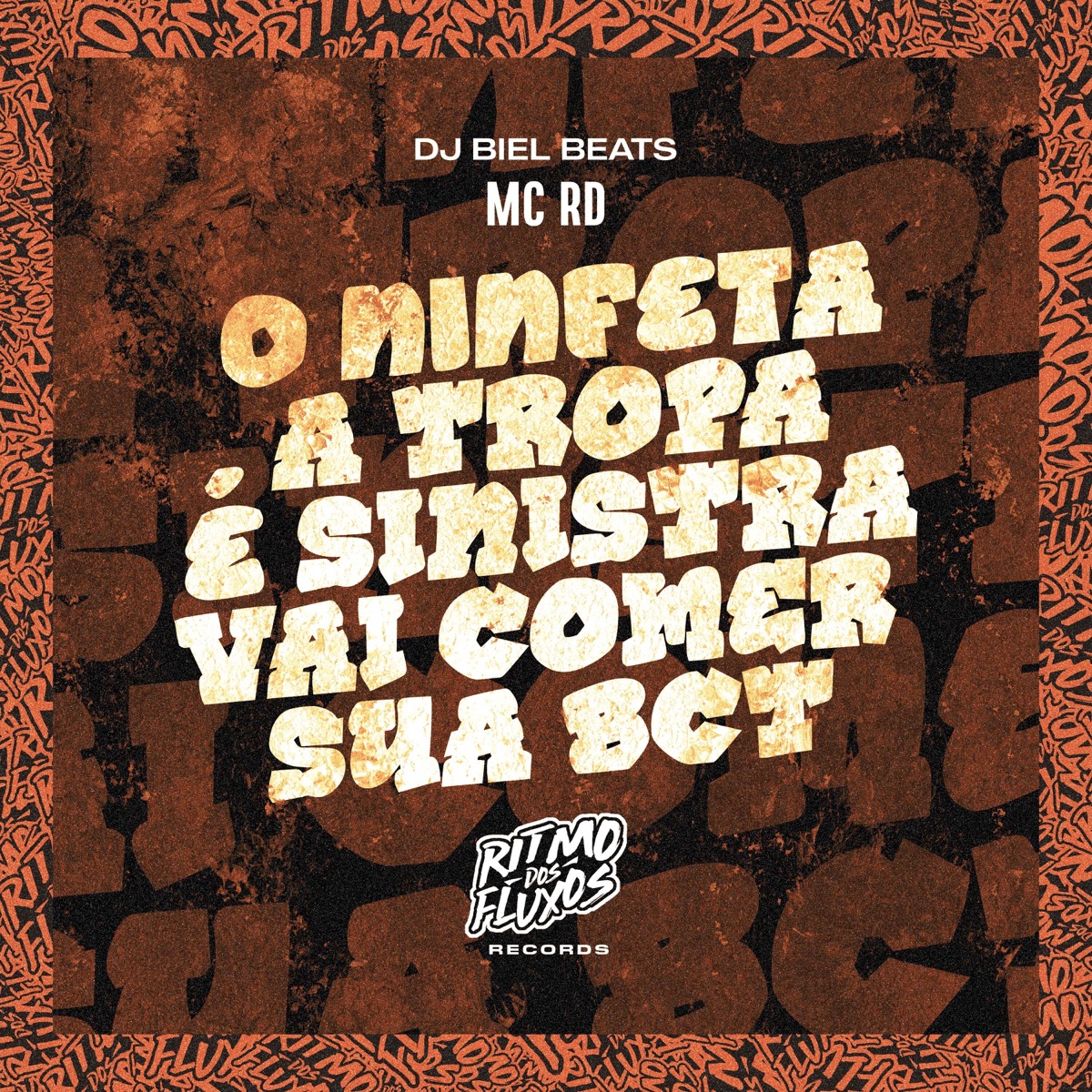 O Ninfeta a Tropa É Sinistra Vai Comer Sua Bct - Single by Mc Rd & DJ Biel Beats album cover