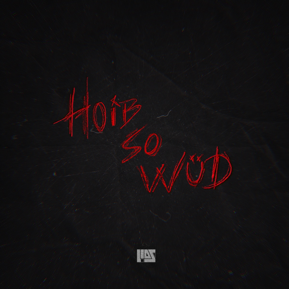 Hoib so wüd - Single by L.IAS album cover