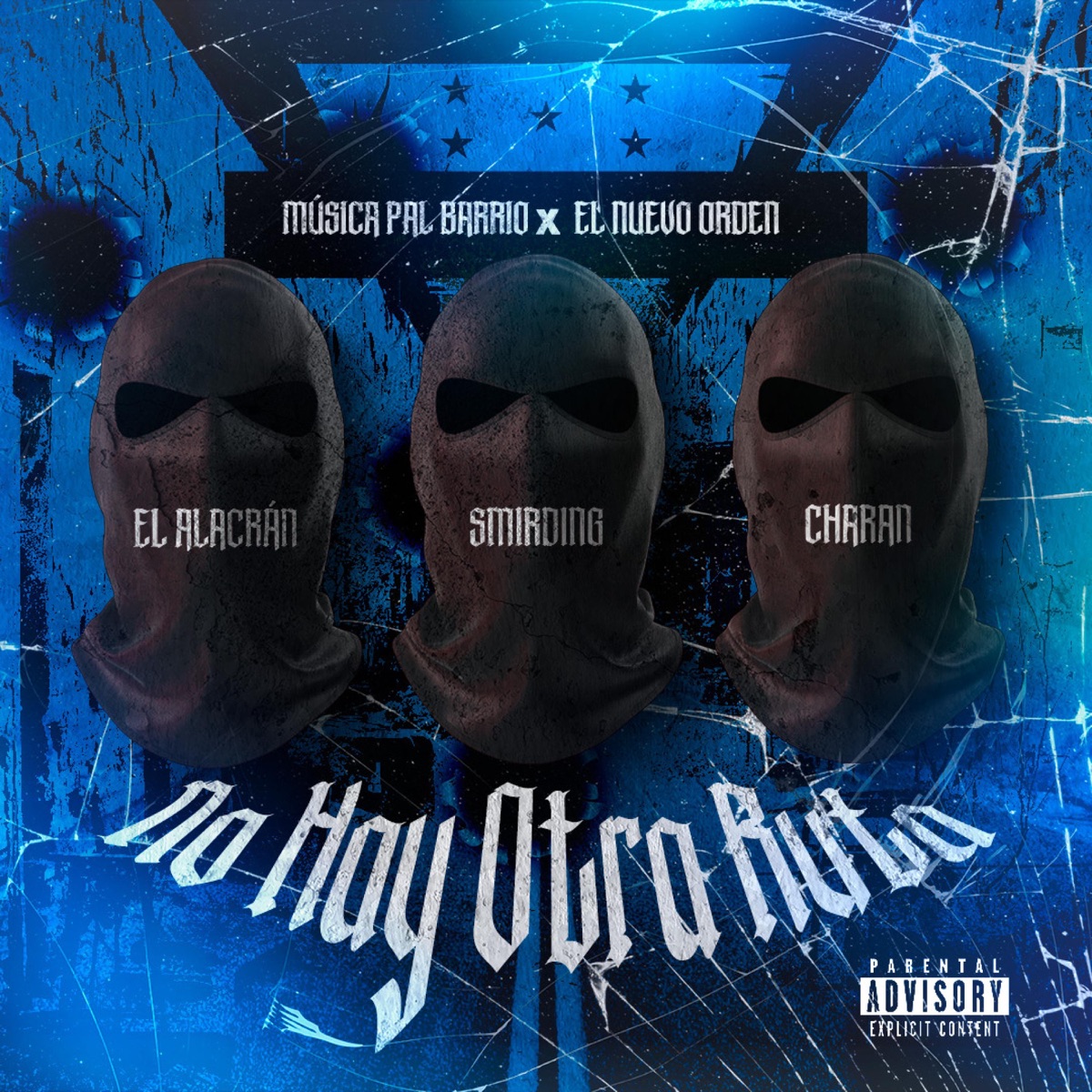 No Hay Otra Ruta (feat. CHARAN & EL ALACRAN) - Single by Smirding & MUSICA PAL BARRIO album cover