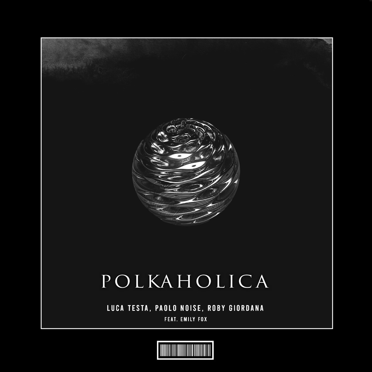 Polkaholica - Single by Luca Testa, Paolo NoiseLeRoy Bell, Roby Giordana & Emily Fox album cover
