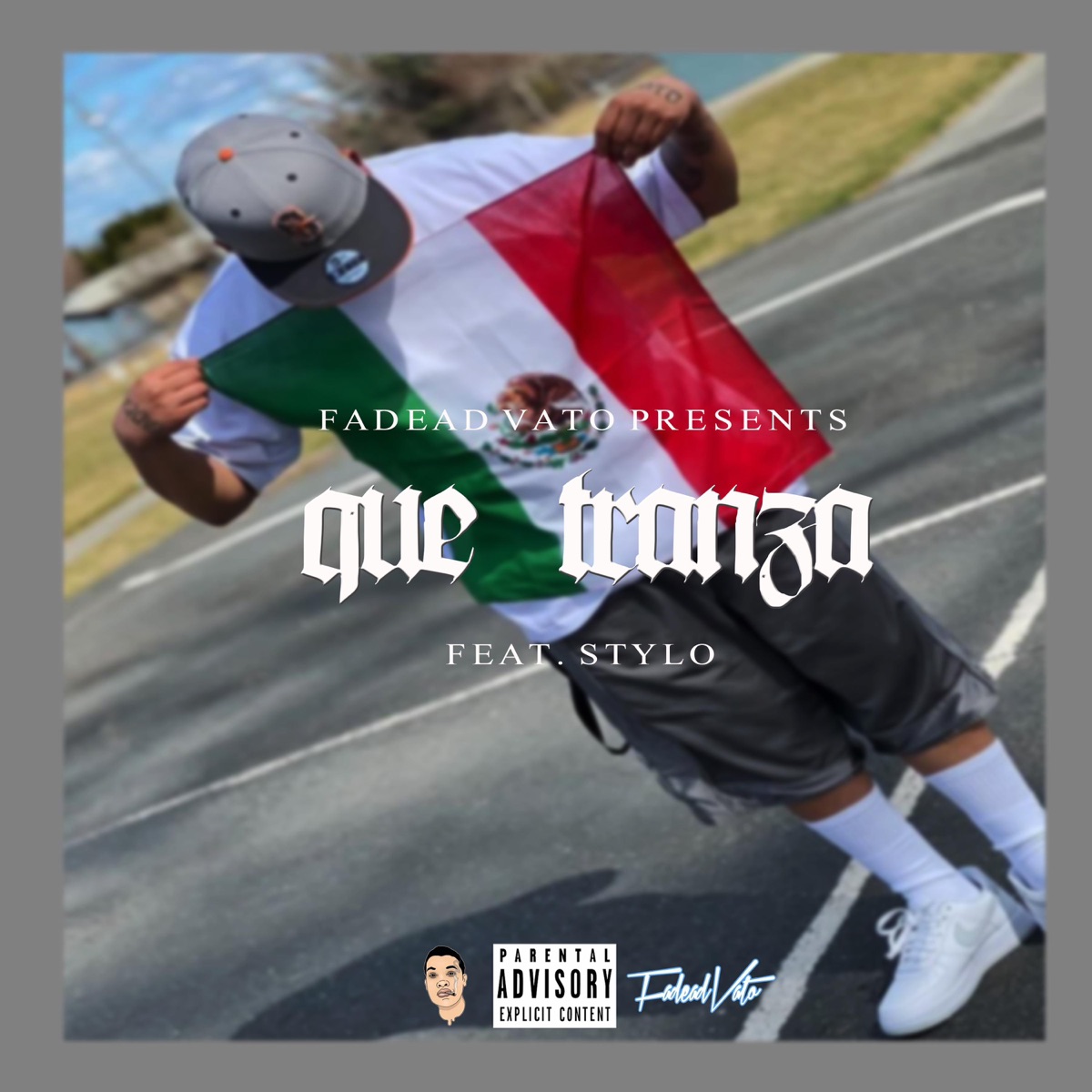 Que Tranza (feat. STYLO) - Single by Fadead Vato album cover