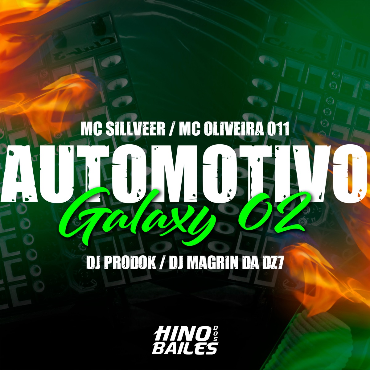 Automotivo Galaxy 02 (feat. Dj prodok) - Single by DJ MAGRIN DA DZ7, Mc Oliveira 011 & MC SILLVEER album cover