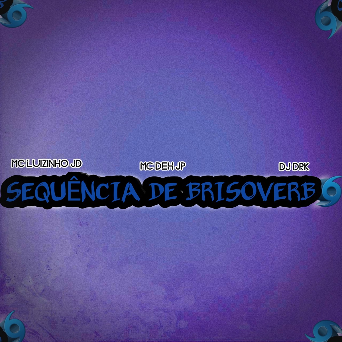 Sequência de Brisoverb - Single by Coringa Dos Fluxos, Dj drk, Mc Luizinho JD & MC DEH JP album cover