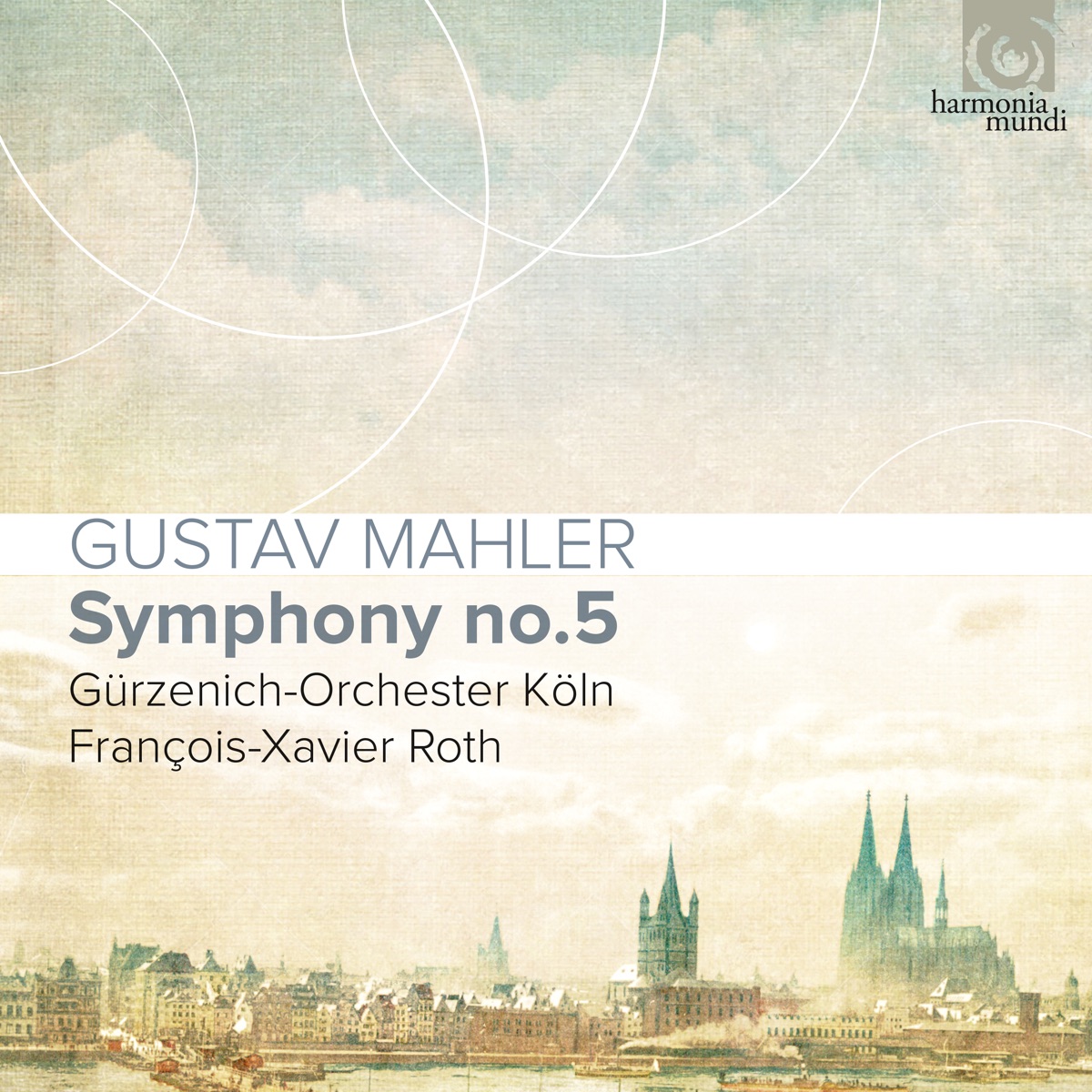 Mahler: Symphony No. 5 by Gürzenich-Orchester Köln & François-Xavier Roth album cover