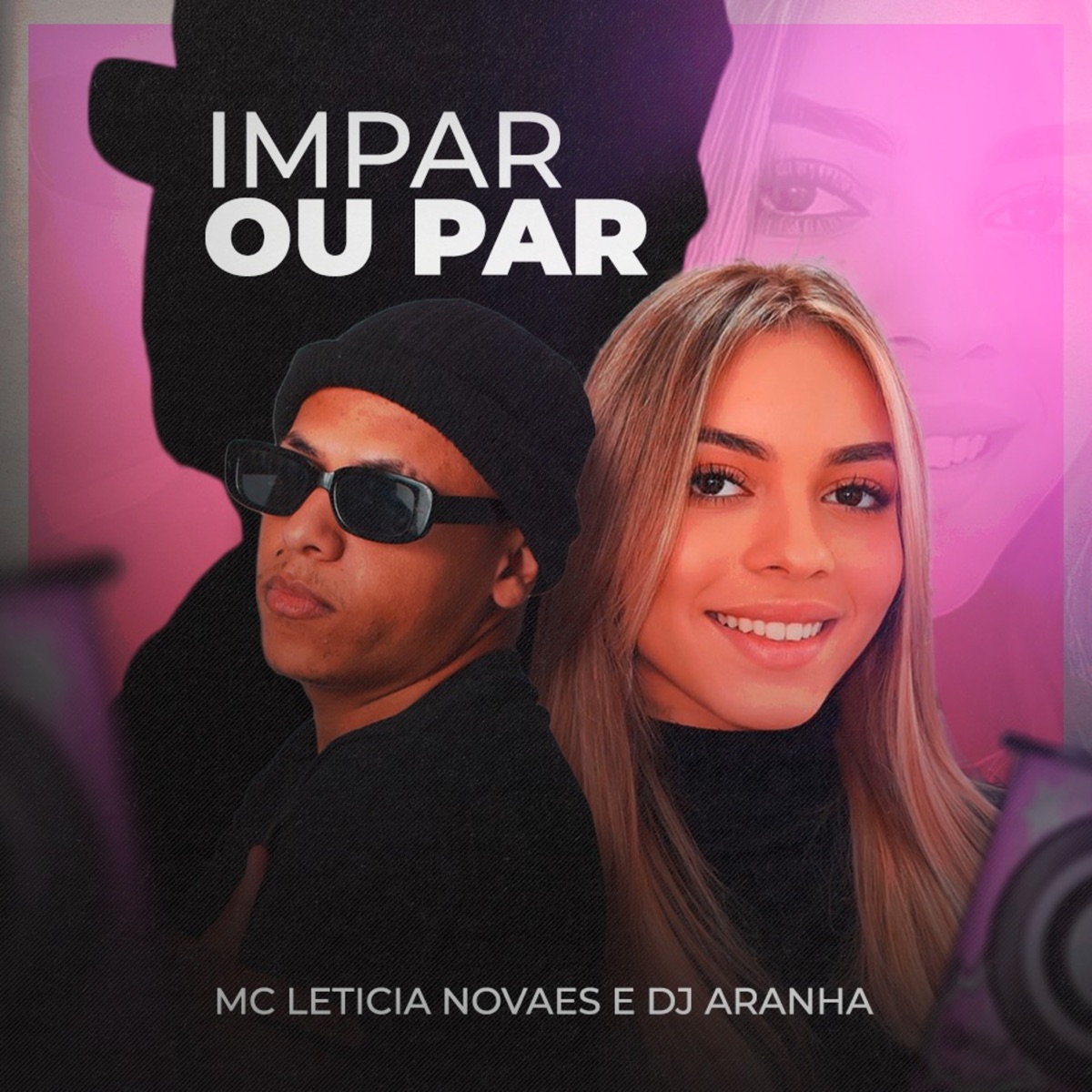 Ímpar ou Par - Single by DJ Aranha & Mc Letícia Novaes album cover