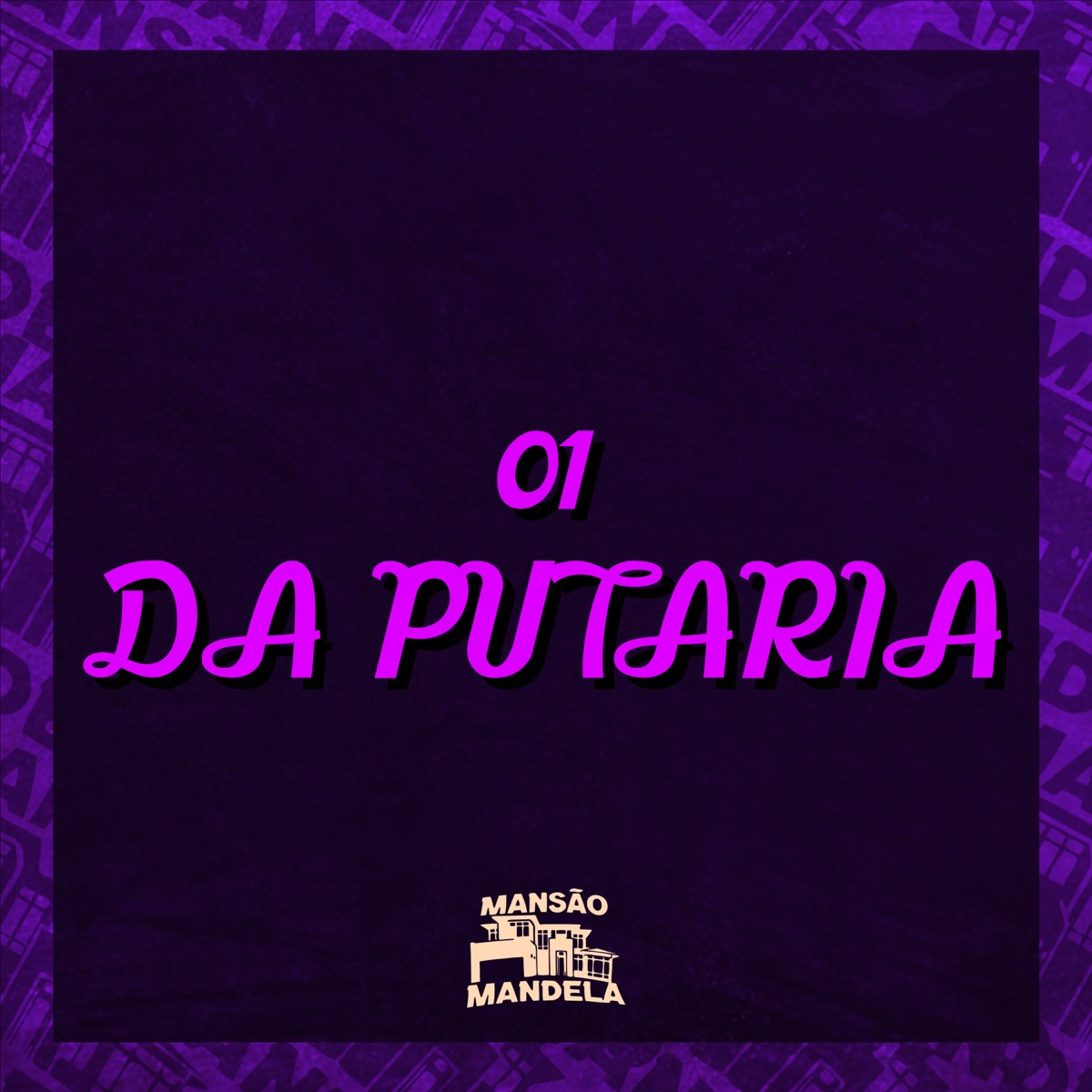 01 da Putaria - Single by Mc Vk Da Vs, Mc Boy da VG & Dj Alex Original album cover