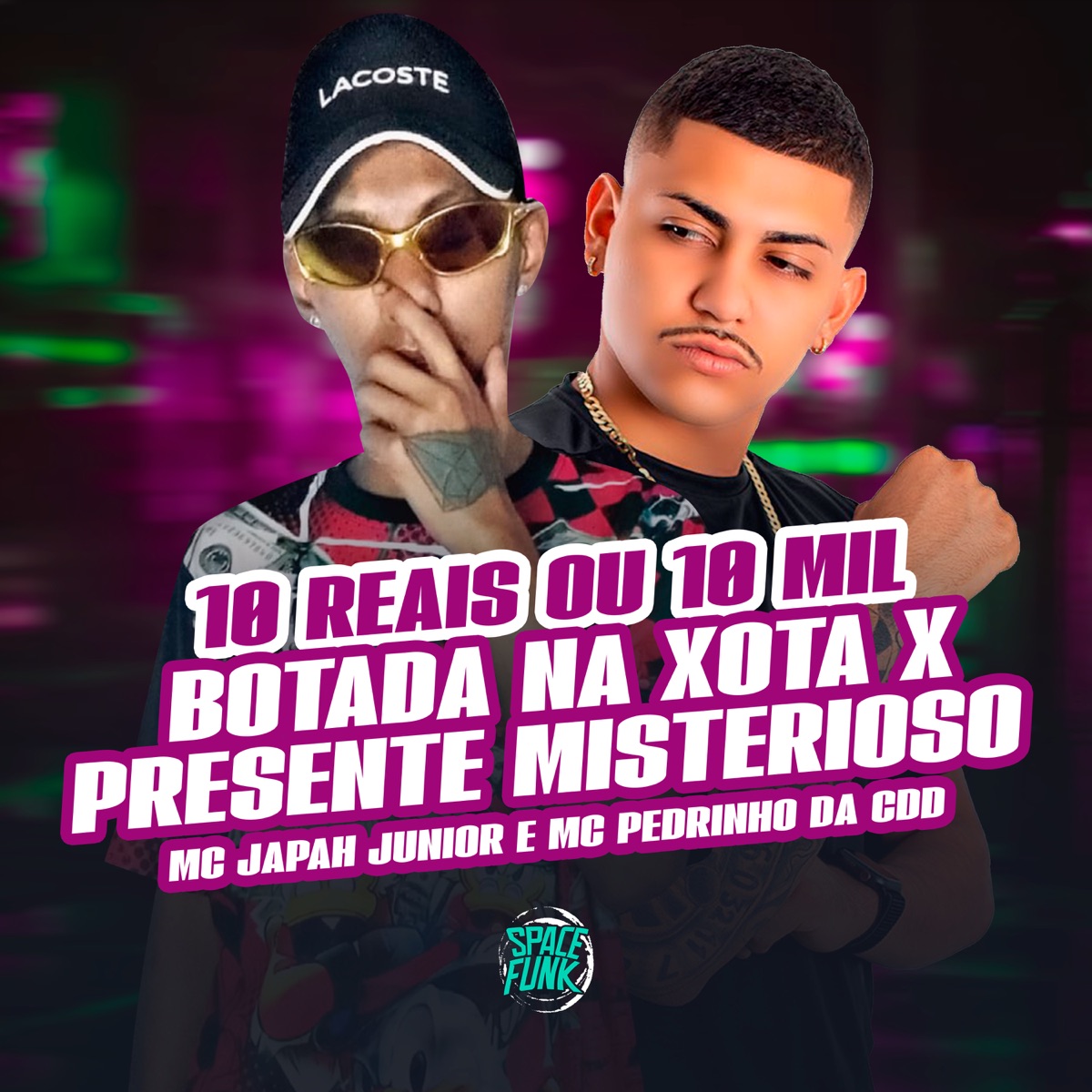 10 Reais ou 10 Mil Botadas na Xota X Presente Misterioso - Single by MC Pedrinho da CDD, Mc japah Junior & DJ Hud Original album cover