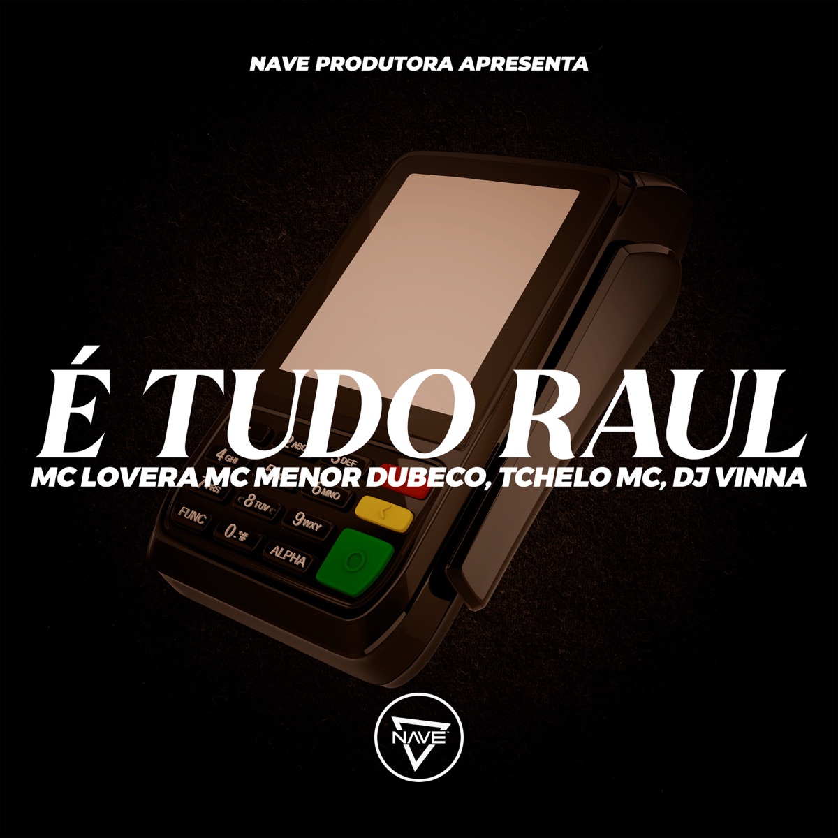 É Tudo Raul (feat. Tchelo MC) - Single by Mc Lovera, Mc Menor Dubeco & Dj Vinna album cover