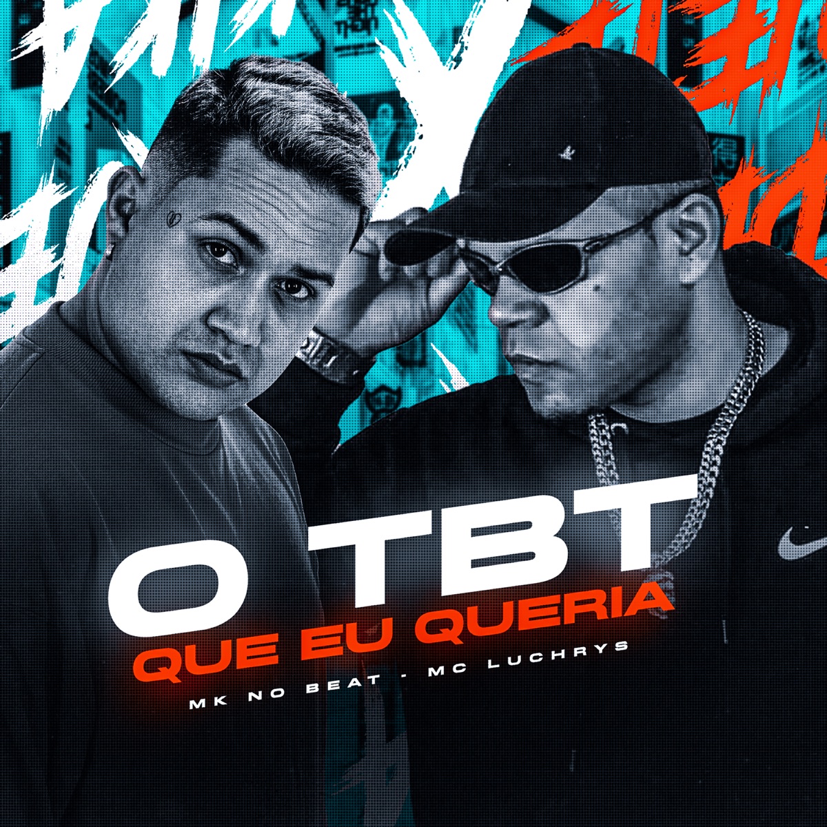O Tbt Que Eu Queria (feat. MK no Beat) - Single by Mc Luchrys album cover
