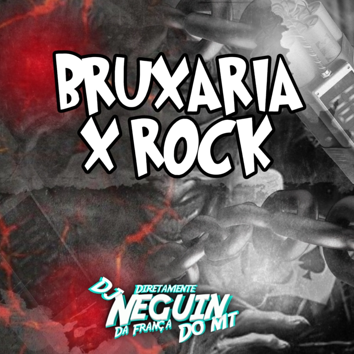 BRUXARIA X ROCK - Single by DJ NEGUIN DO MT album cover