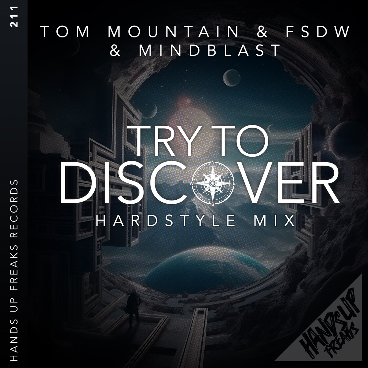 Try to Discover (Hardstyle Mix) - Single by Tom Mountain, FSDW & Mindblast! album cover