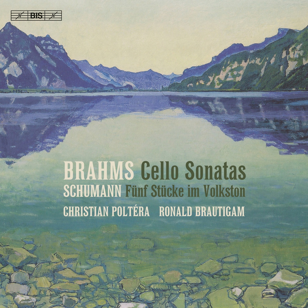 Brahms & Schumann: Works for Cello and Piano by Christian Poltéra & Ronald Brautigam album cover