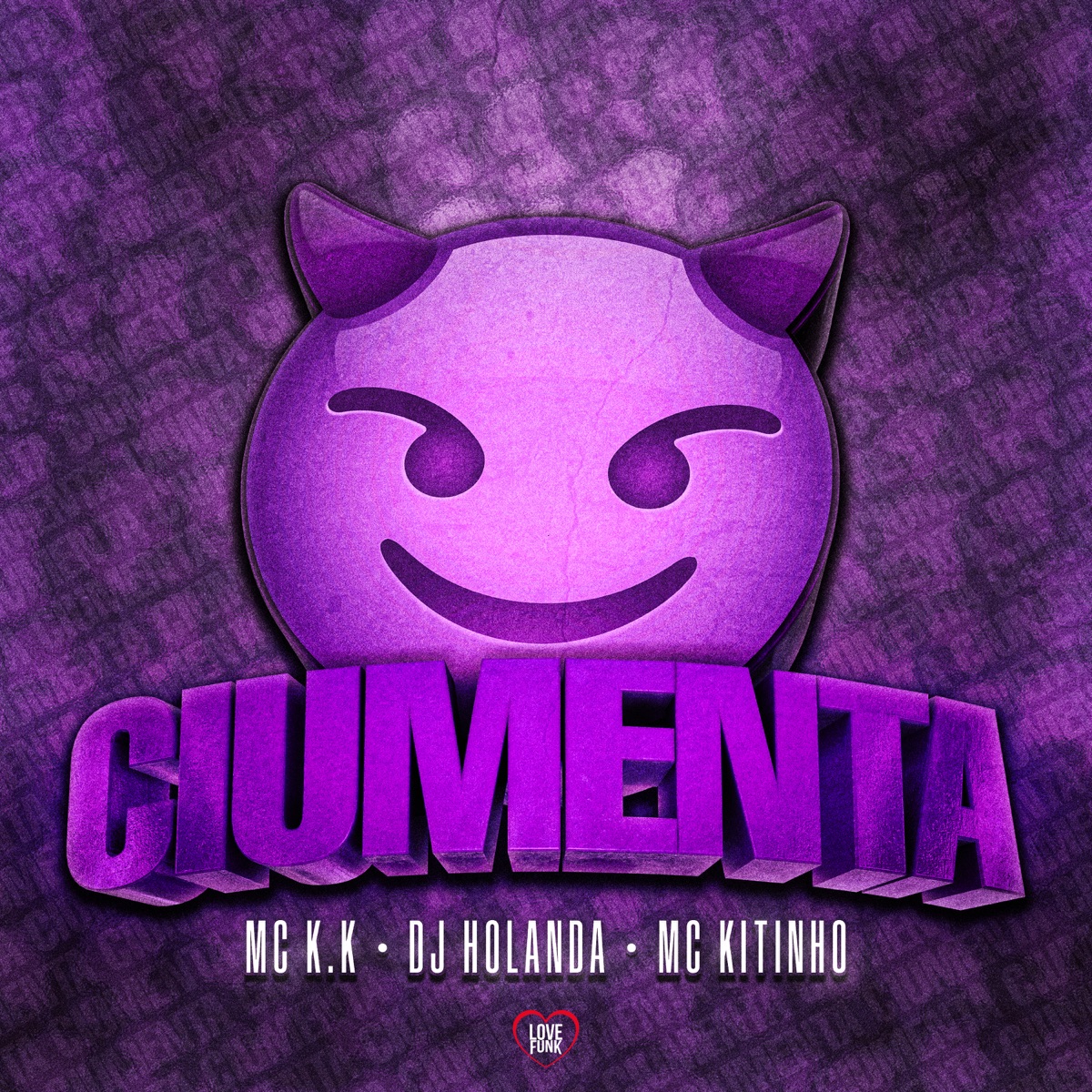 Ciumenta - Single by MC K.K, Mc Kitinho & DJ Holanda album cover