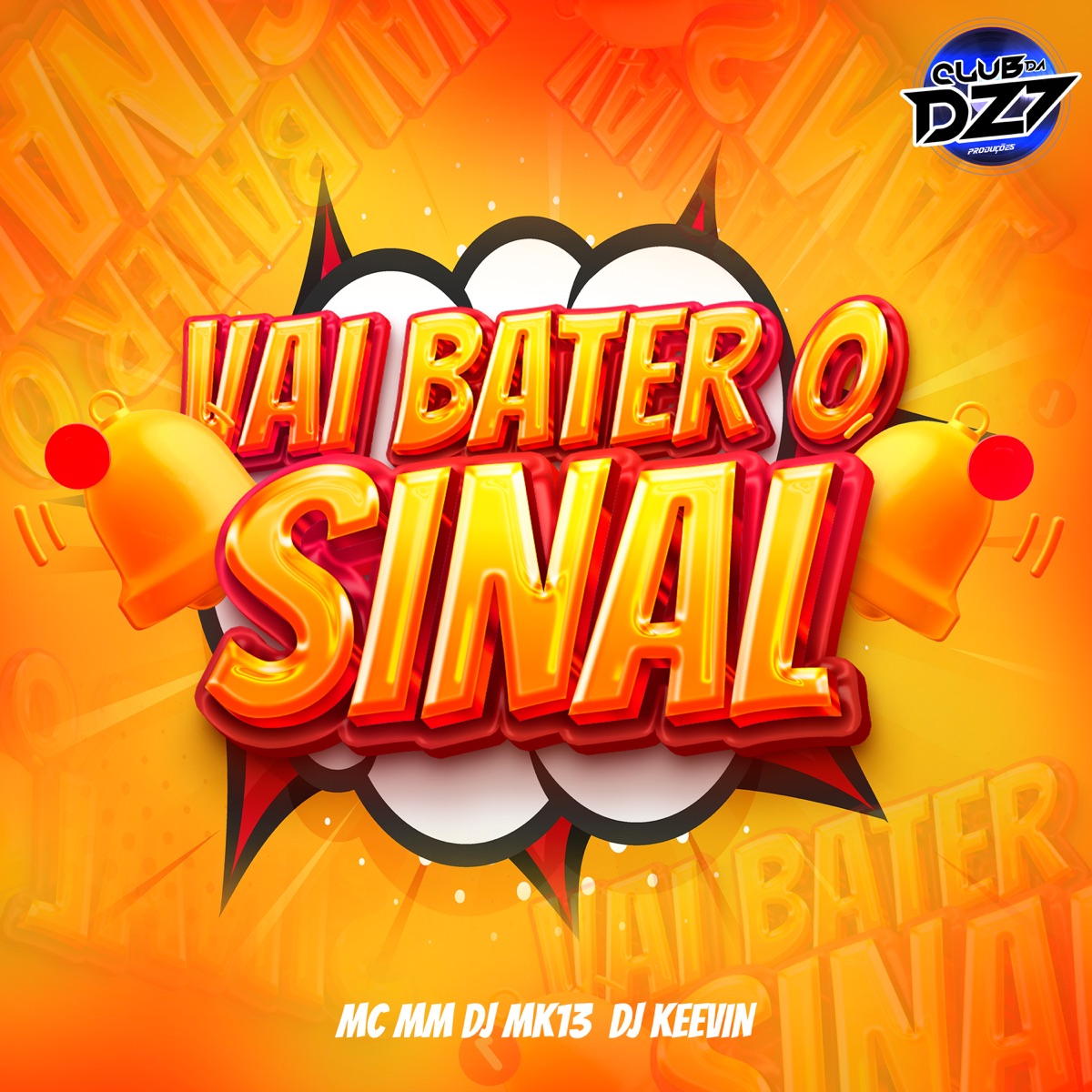 VAI BATER O SINAL (feat. MC MM) - Single by Club da DZ7, Dj Keevin & DJ MK13 album cover
