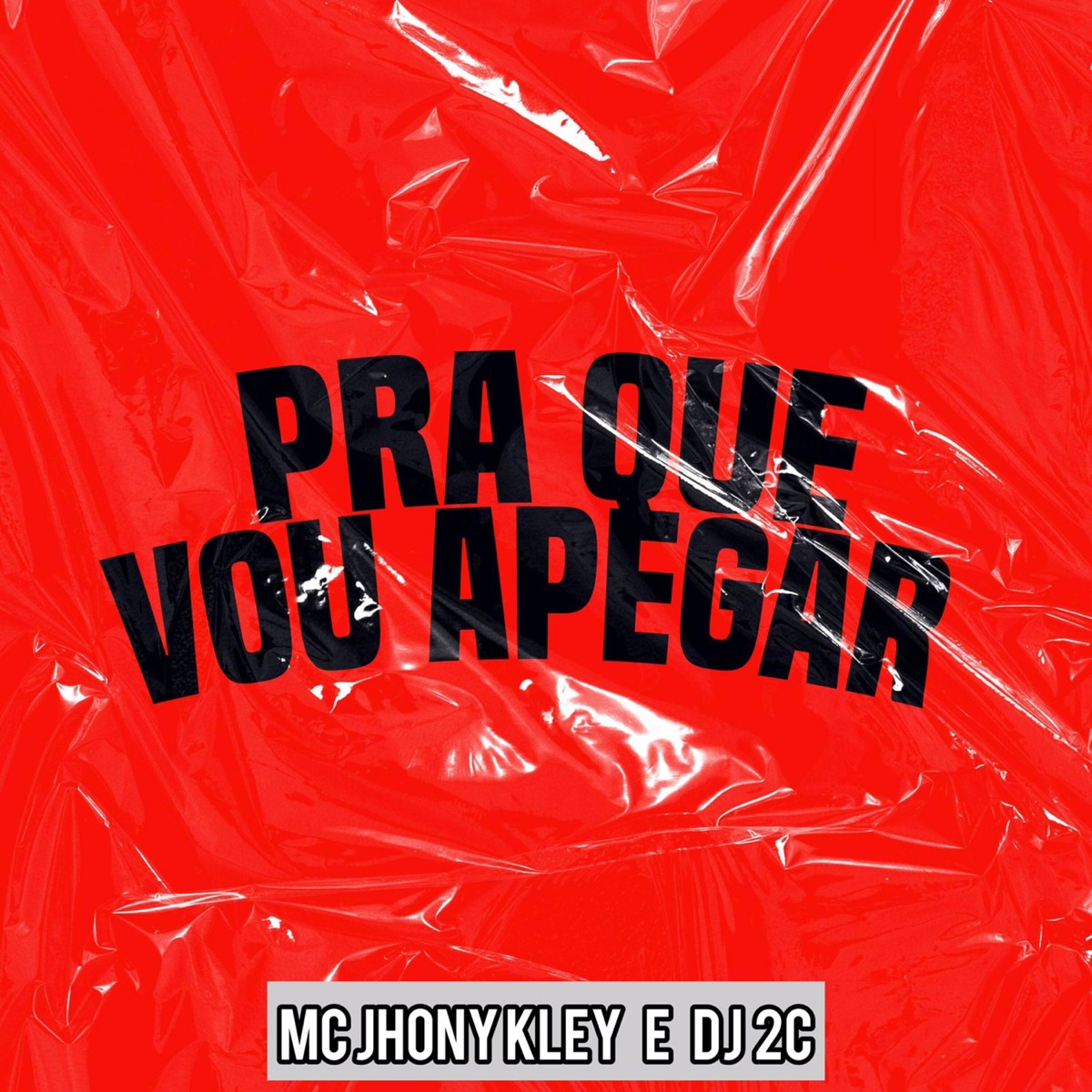 Pra Que Vou Me Apegar - Single by MC Jhony Kley & dj 2c album cover
