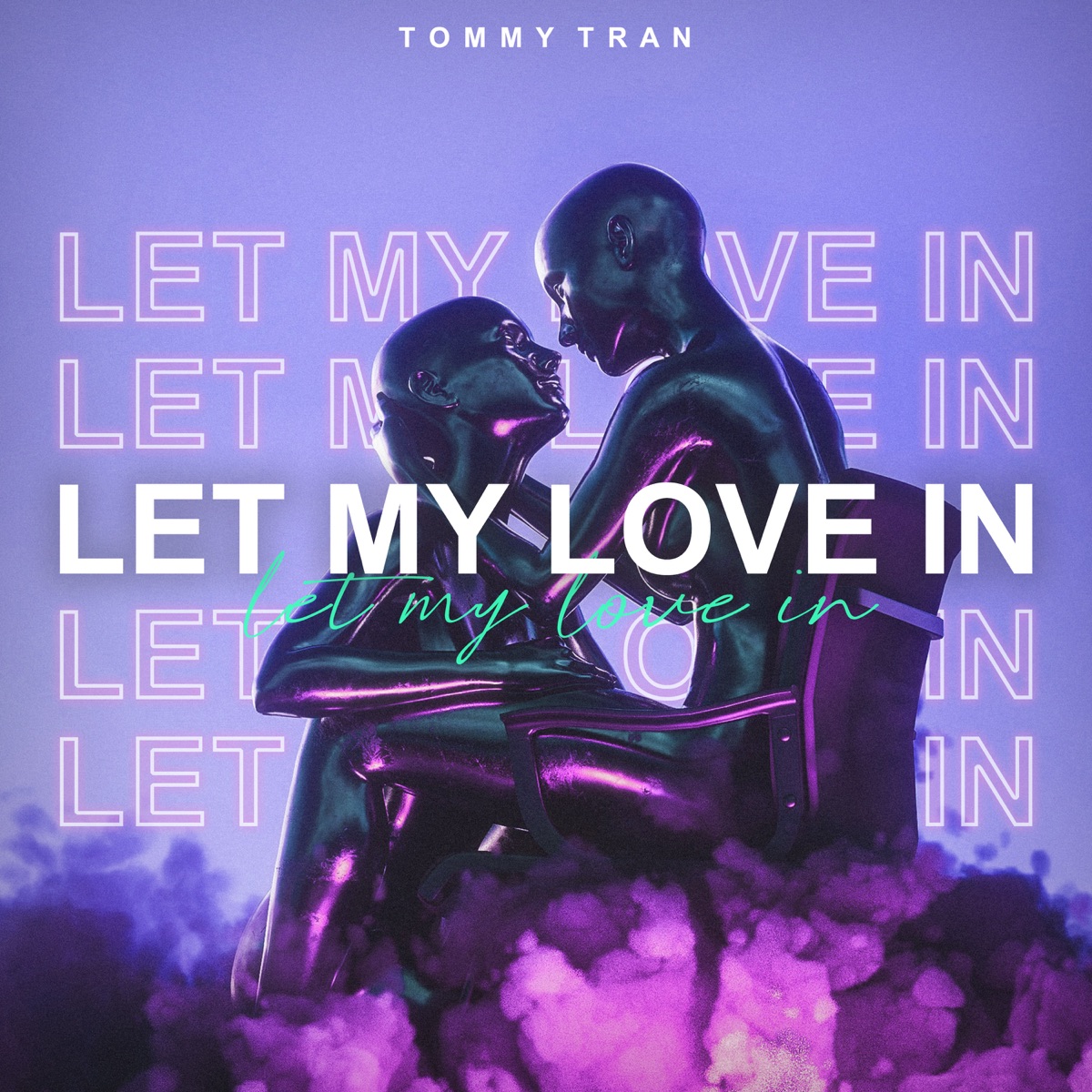 Let My Love In - Single by Tommy Tran album cover