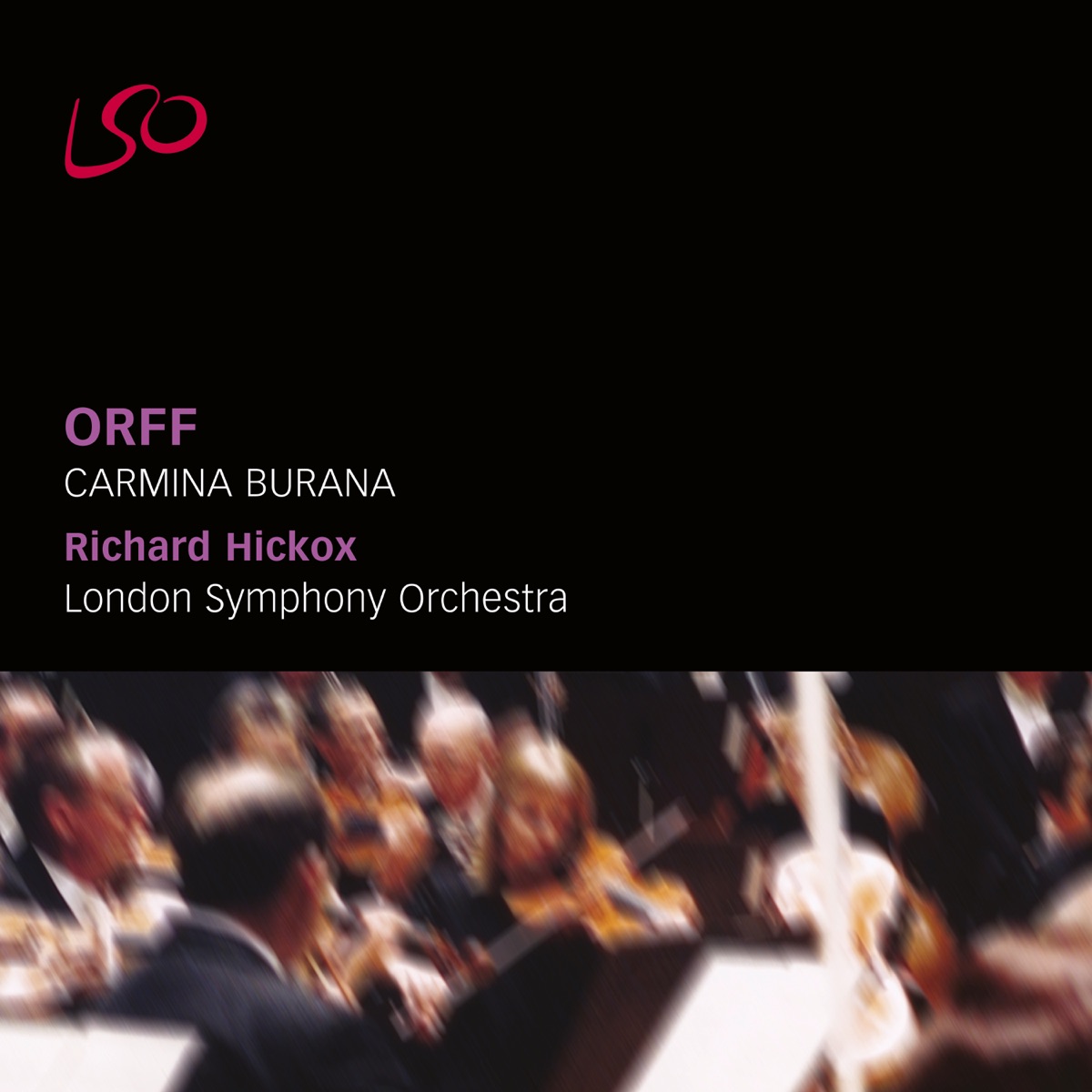 Orff: Carmina Burana by London Symphony Chorus, London Symphony Orchestra & Richard Hickox album cover