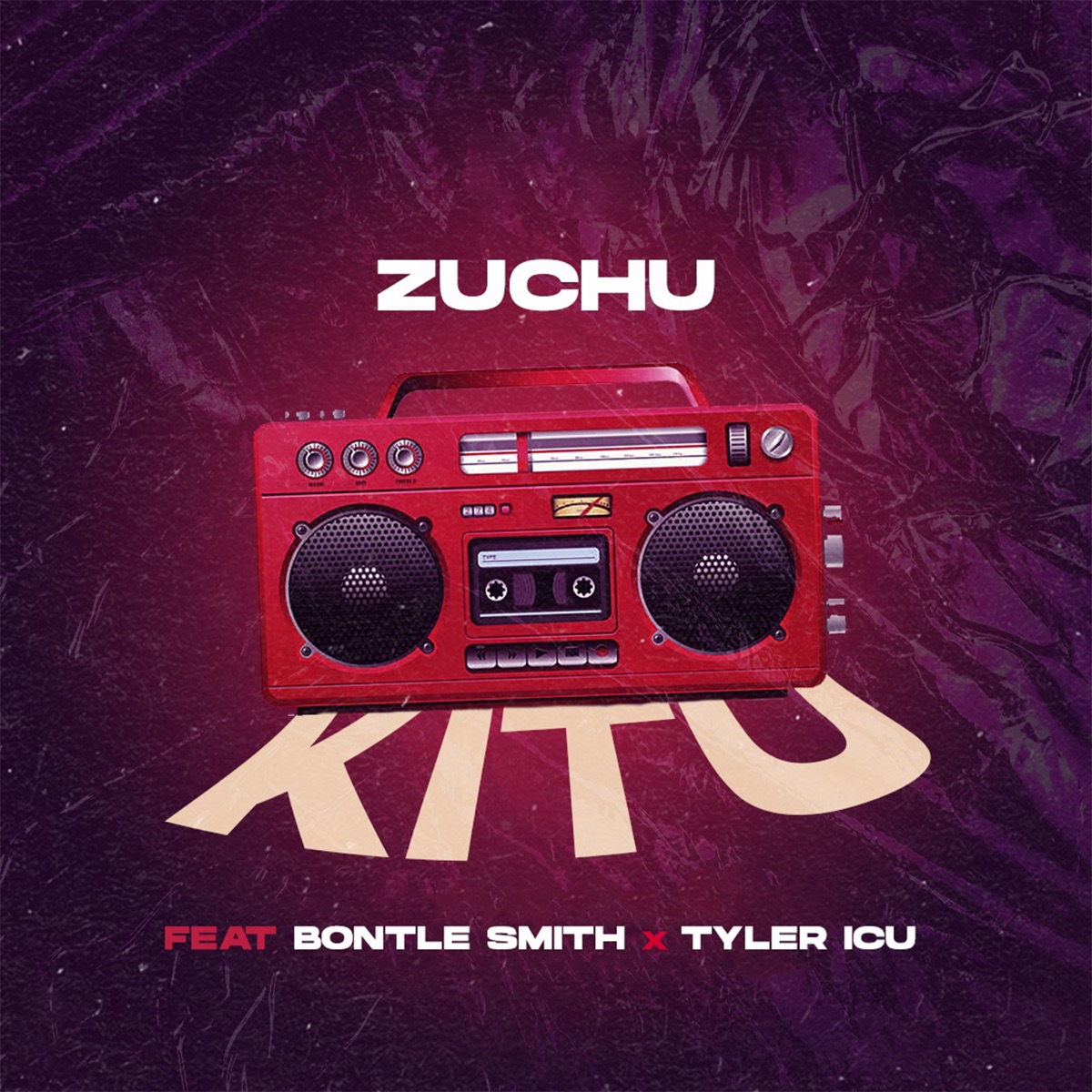 Kitu (feat. Bontle Smith & Tyler ICU) - Single by Zuchu album cover