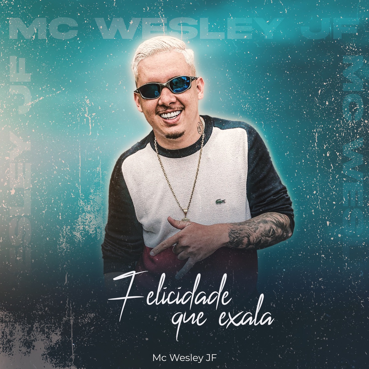 Felicidade Que Exala - Single by Mc Wesley JF album cover