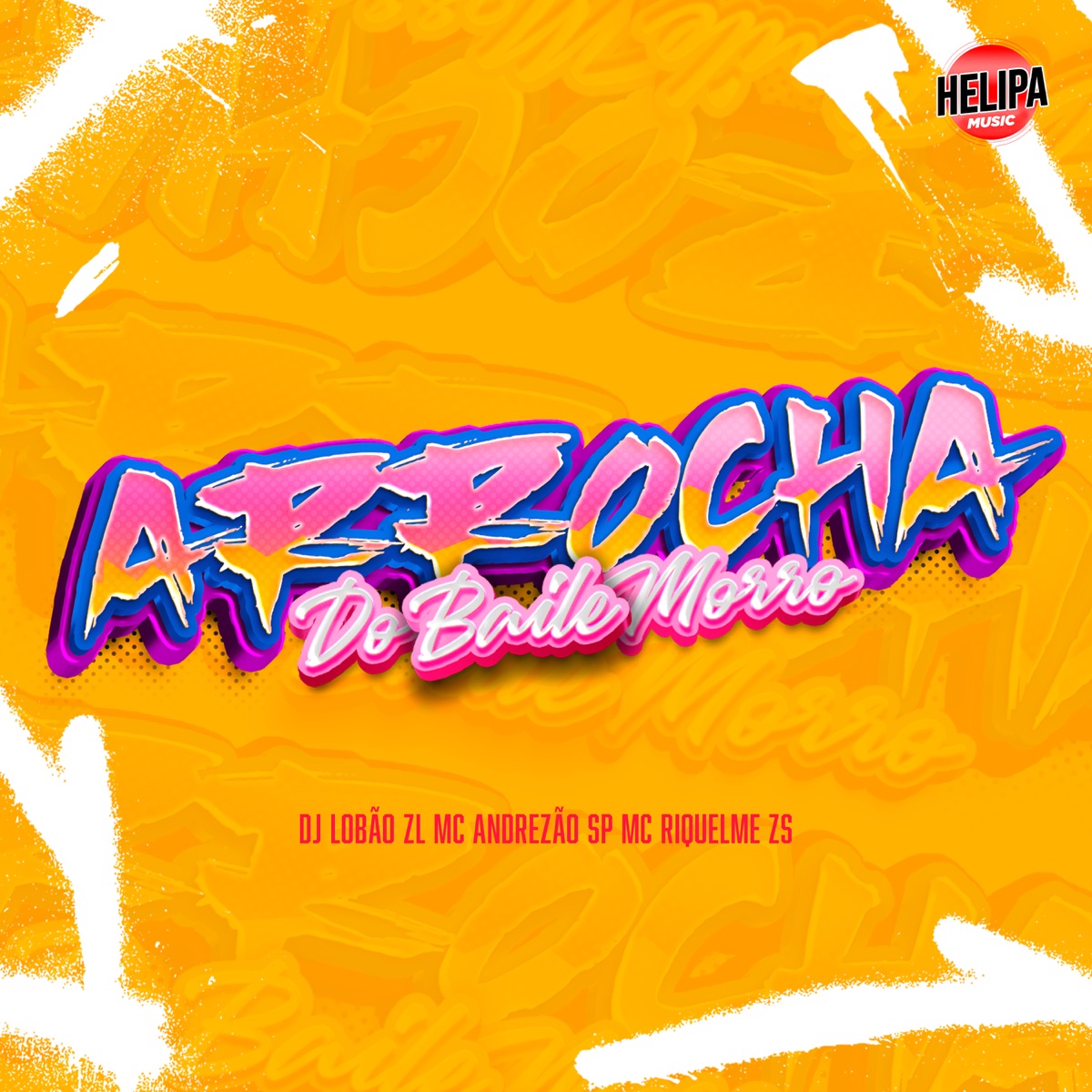 Arrocha do Baile do Morro - Single by DJ Lobão ZL, MC RIQUELME ZS & MC ANDREZÃO SP album cover