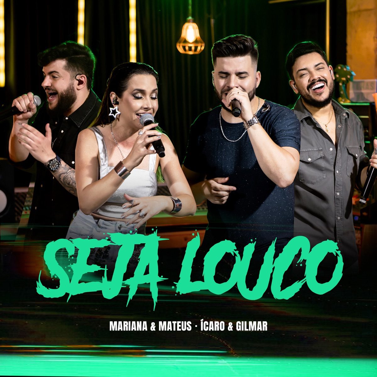 Seja Louco - Single by Mariana & Mateus & Ícaro e Gilmar album cover