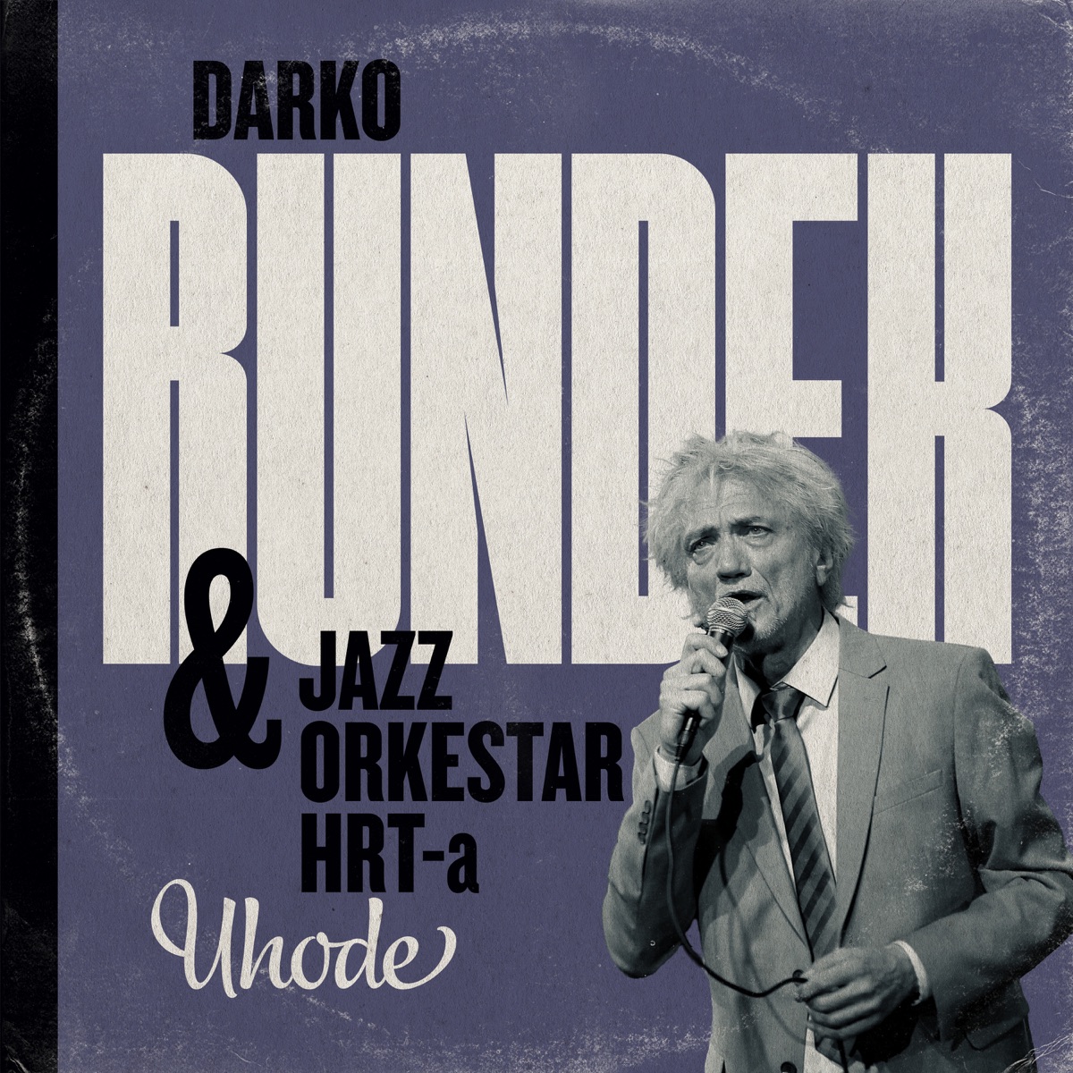 Uhode - Single by Darko Rundek & Jazz Orkestar Hrt-A album cover
