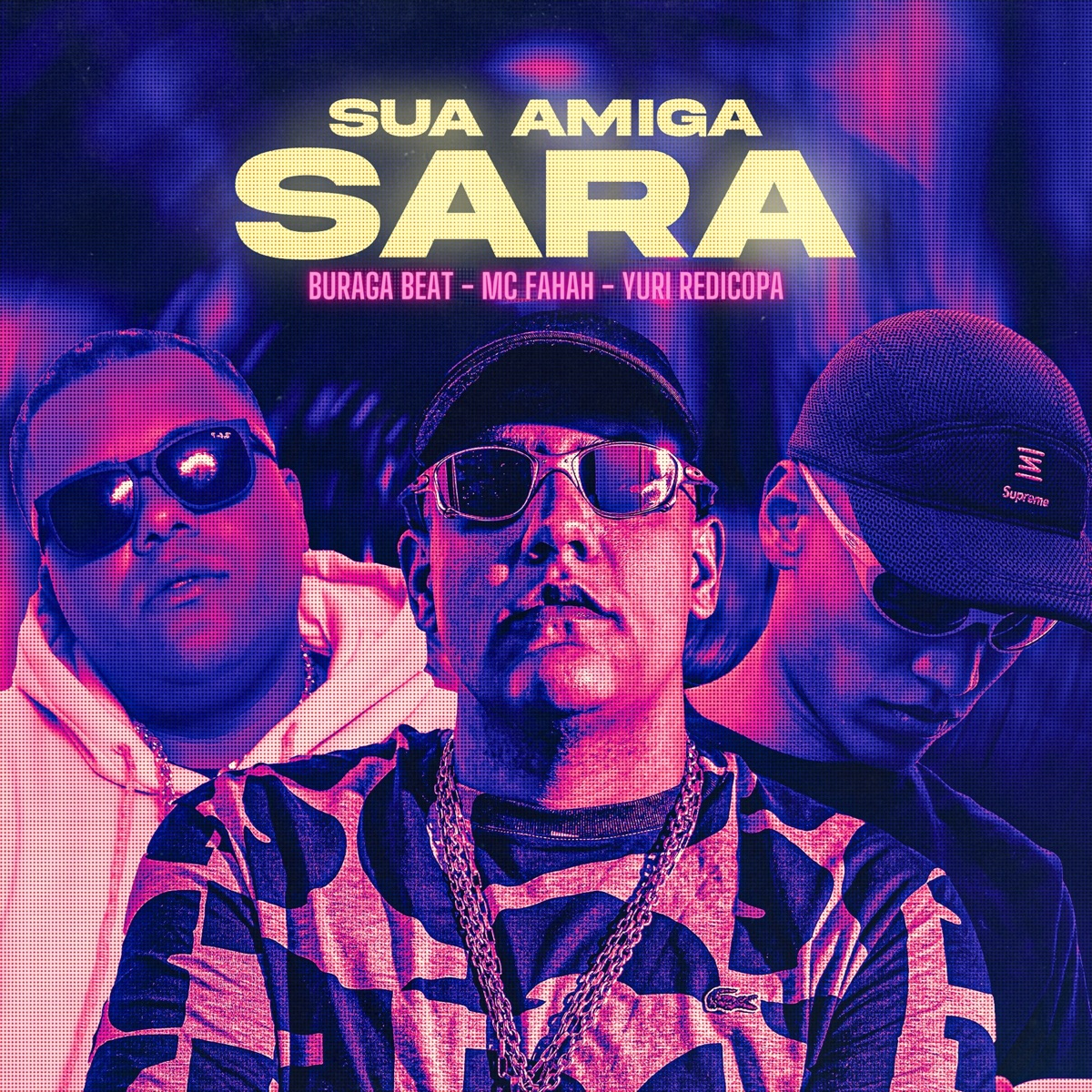 Sua Amiga Sara - Single by BURAGA BEAT, MC Fahah & Yuri Redicopa album cover