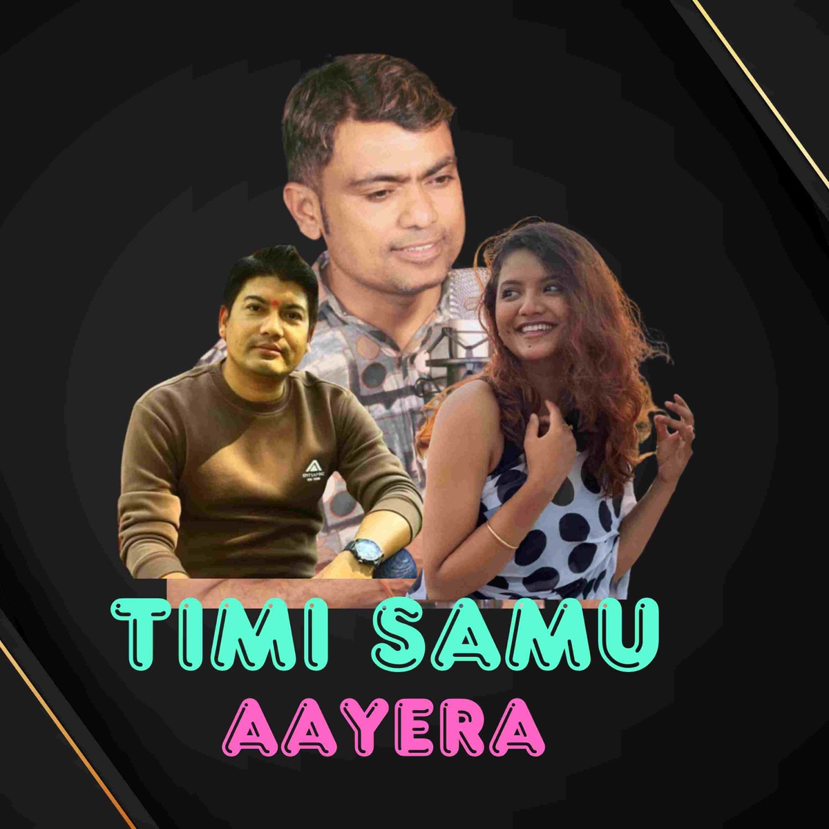 Timi Samu Aayera (feat. Mamata Gurung) - Single by Sunil Dawadi album cover