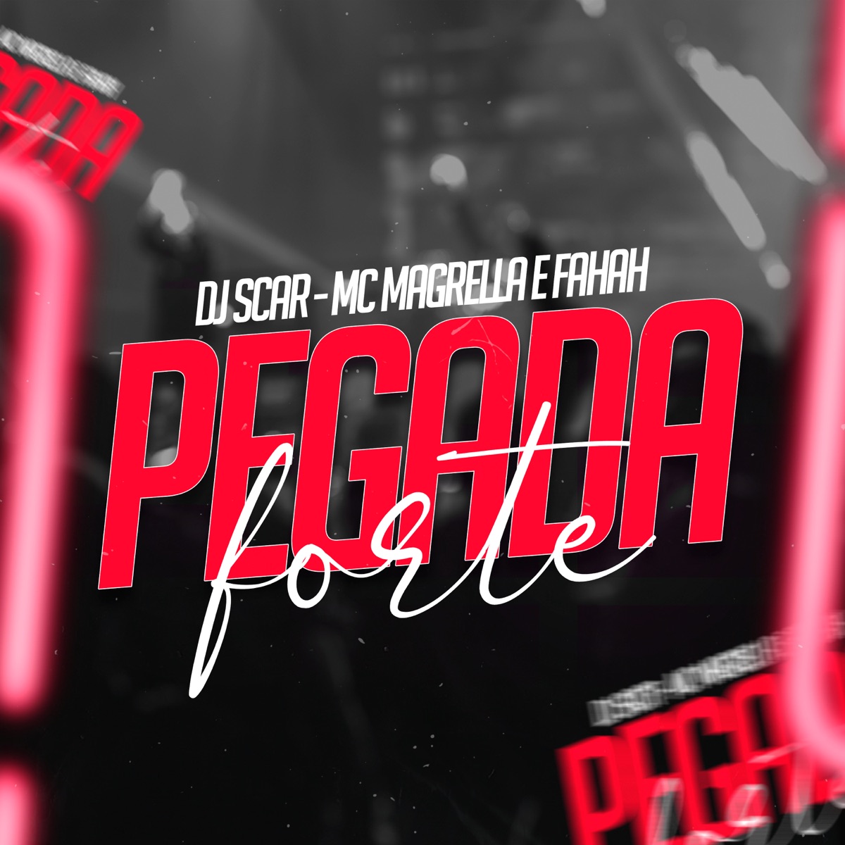 Pegada Forte - Single by DJ Scar, MC Magrella & MC Fahah album cover