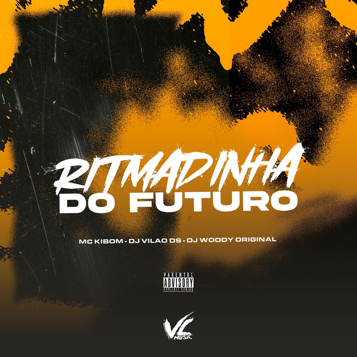 Ritmadinha do Futuro - Single by DJ VILAO DS, DJ WOODY ORIGINAL & MC Kibom album cover