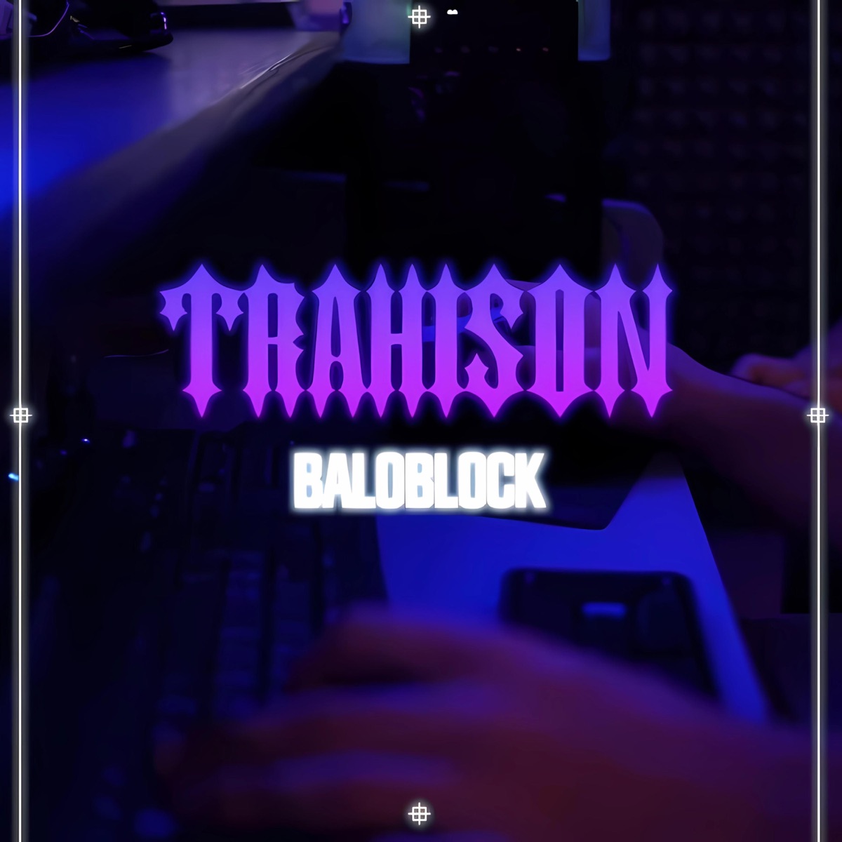 TRAHISON - Single by Baloblock album cover