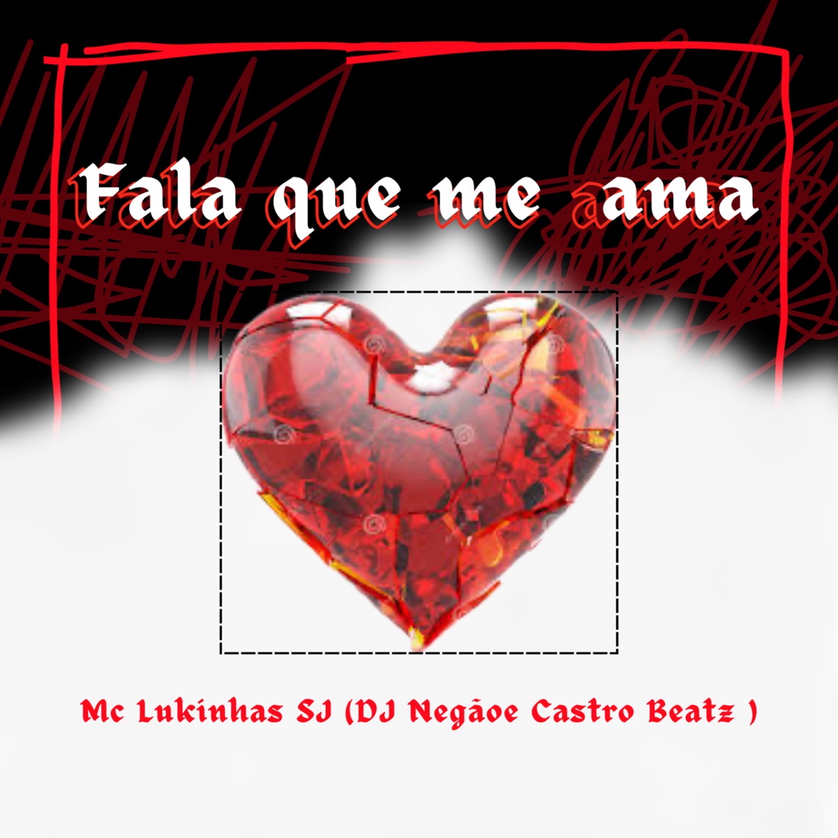 Fala Que Me Ama - Single by MC Lukinhas SJ, Castro Beatz & Dj Negão Vdf album cover