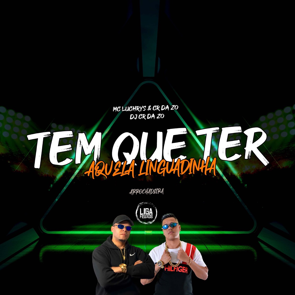 Tem Que Ter Aquela Linguadinha - Arrochadeira - Single by MC CR DA ZO, Dj CR da ZO & Mc Luchrys album cover