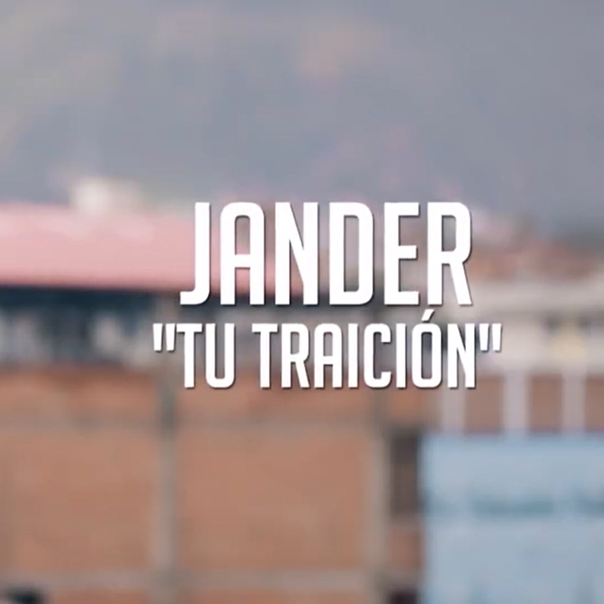 Tu Traición - Single by Jander Music album cover