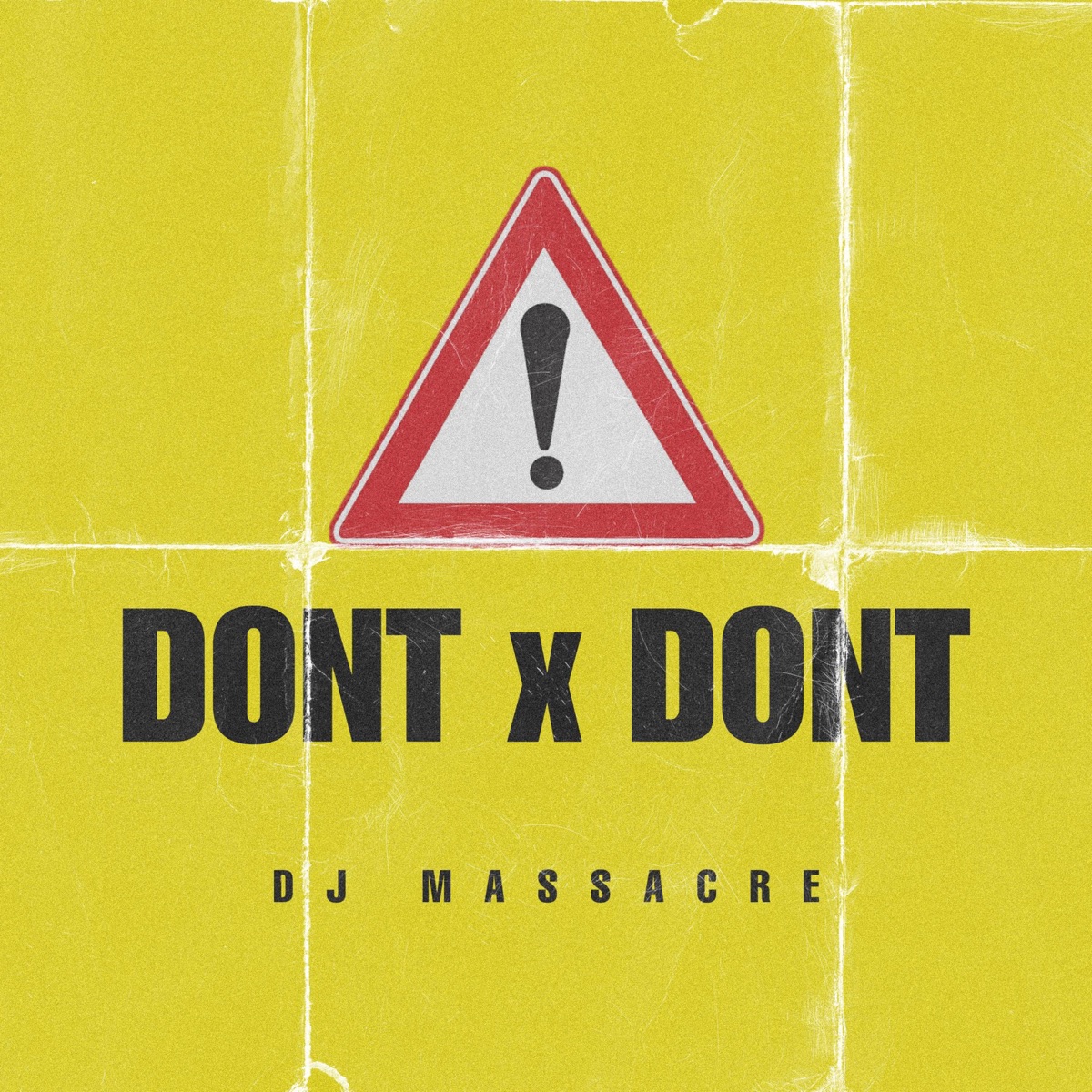 DONT X DONT - Single by DJ Massacre album cover