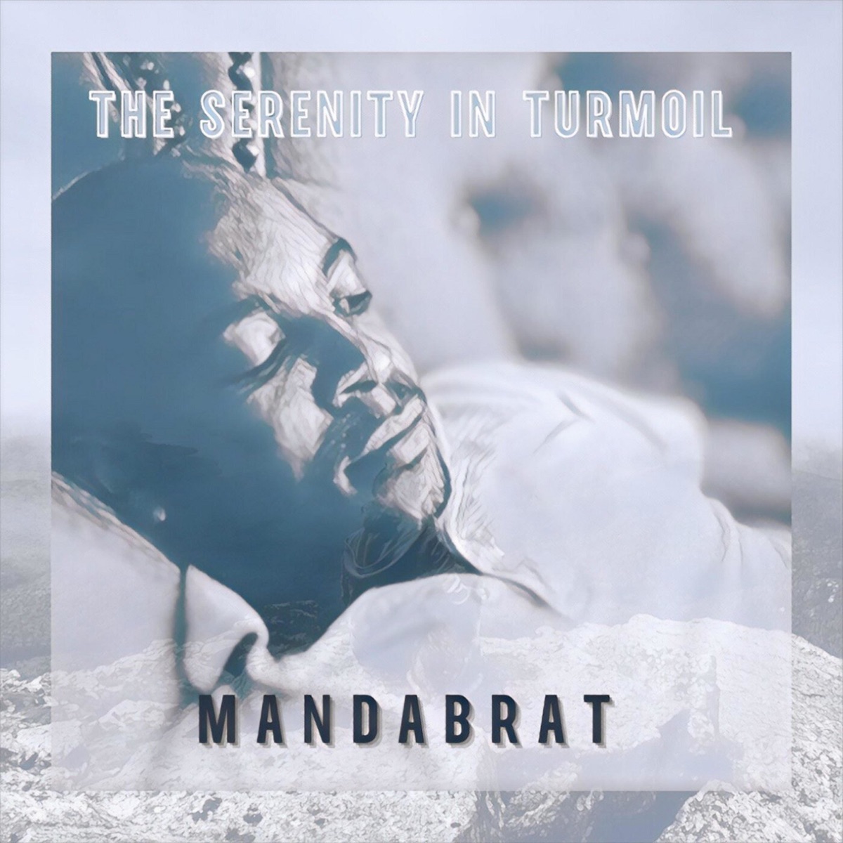 The Serenity in Turmoil - Single by MandaBrat album cover
