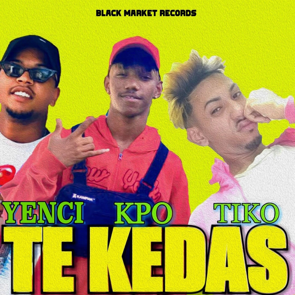 Te Kedas - Single by Kpo, Tiko & Yenci album cover