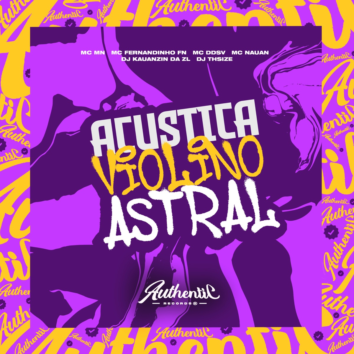 Acustica Violino Astral (feat. MC MN, Mc DDSV, DJ TH Size, Mc Nauan & MC FERNANDINHO FN) - Single by DJ KAUANZIN DA ZL album cover