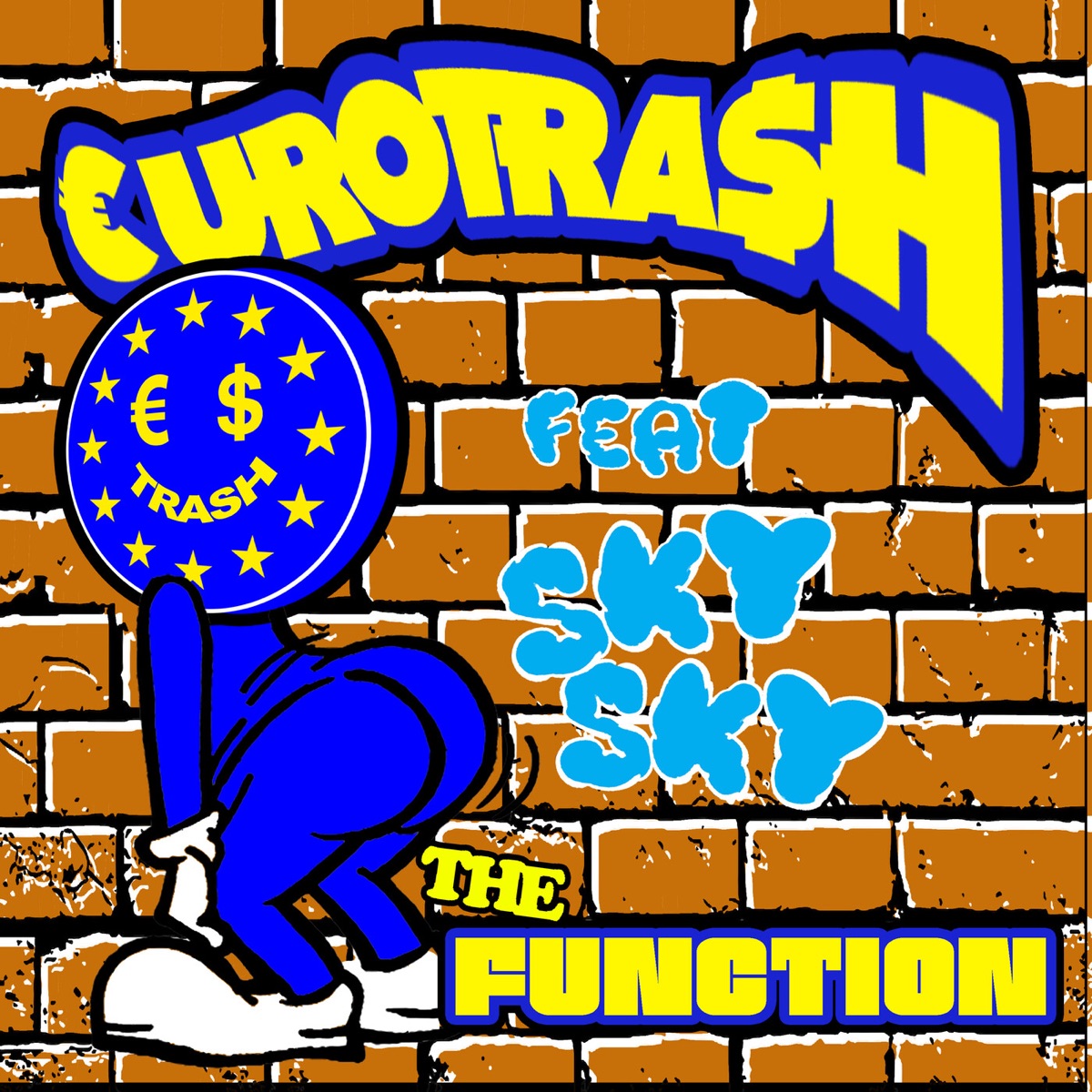 The Function (feat. Sky Sky) - Single by €URO TRA$H & Yellow Claw album cover
