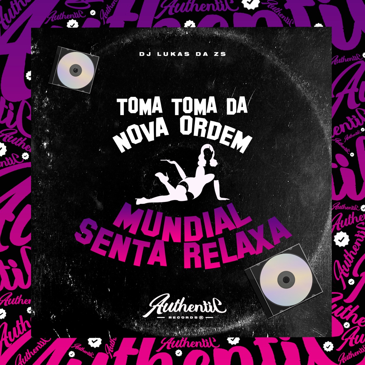 Toma Toma da Nova Ordem Mundial, Senta Relaxa - Single by DJ LUKAS DA ZS album cover