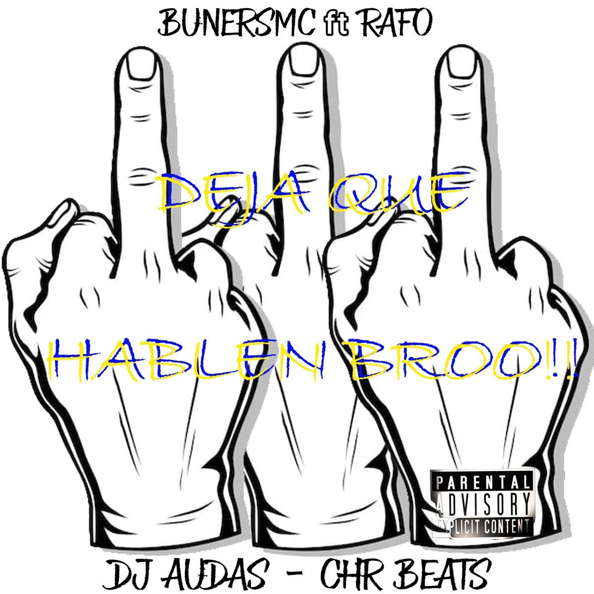 Deja que hablen broo!! (feat. Rafo) - Single by Buners Mc, Dj Audas & CHR Beats album cover