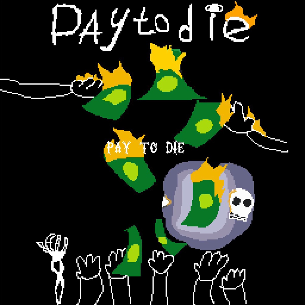 Pay To D.I.E - Single by WHATISXXI? album cover