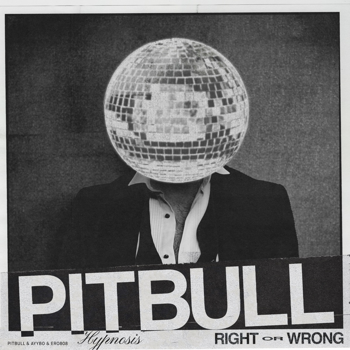 RIGHT OR WRONG (HYPNOSIS) - Single by Pitbull, AYYBO & ero808 album cover