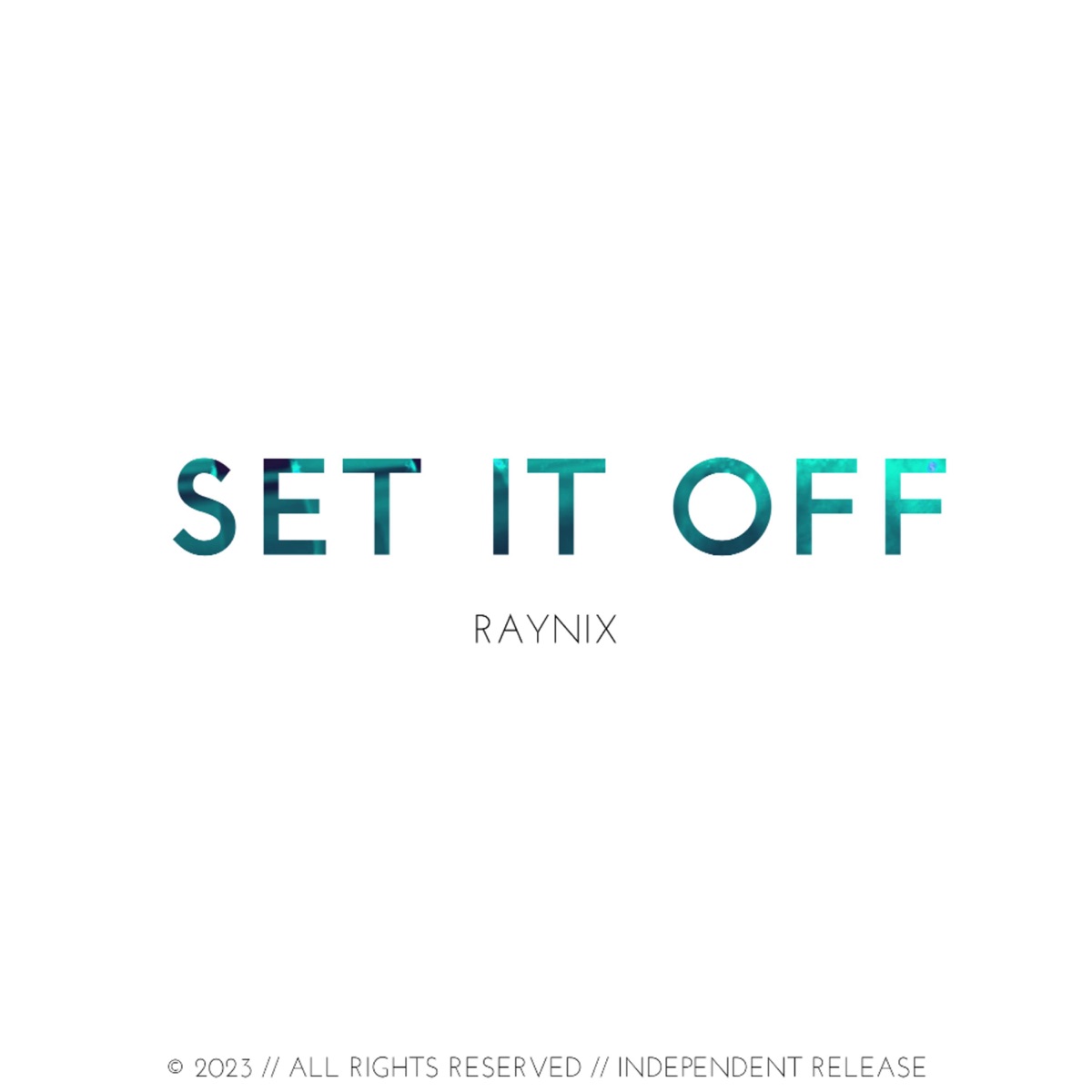 Set It Off - Single by Raynix album cover