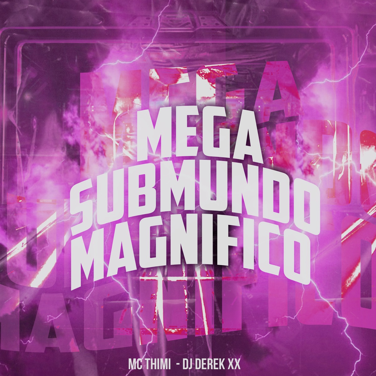 Mega Submundo Magnifico - Single by MC THIMI & DJ Derek XX album cover