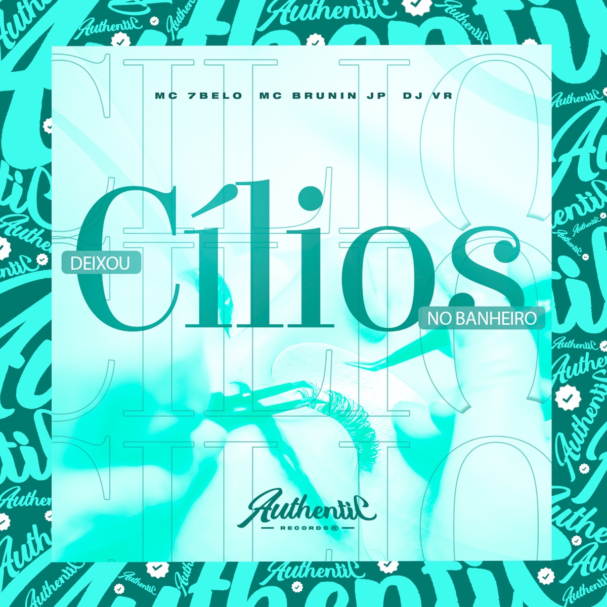 Deixou Cílios no Banheiro (feat. Mc 7Belo & Mc Brunin JP) - Single by DJ VR album cover